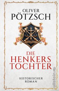 Cover von Die Henkers Tochter von Oliver Pötzsch: Weißes Cover, goldverzierter Rand, mittig Wappenschild mit gekreuzten Richtbeilen und Waage, roter Titel.